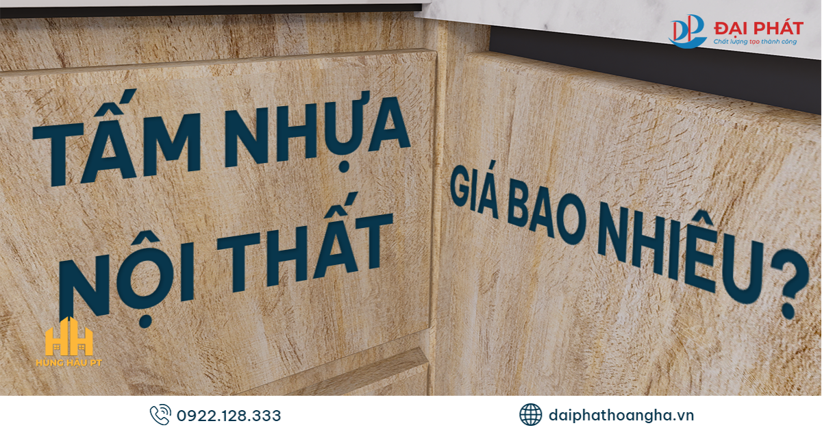 Tấm Nhựa Nội Thất Giá Bao Nhiêu? Báo Giá Cập Nhật 2025