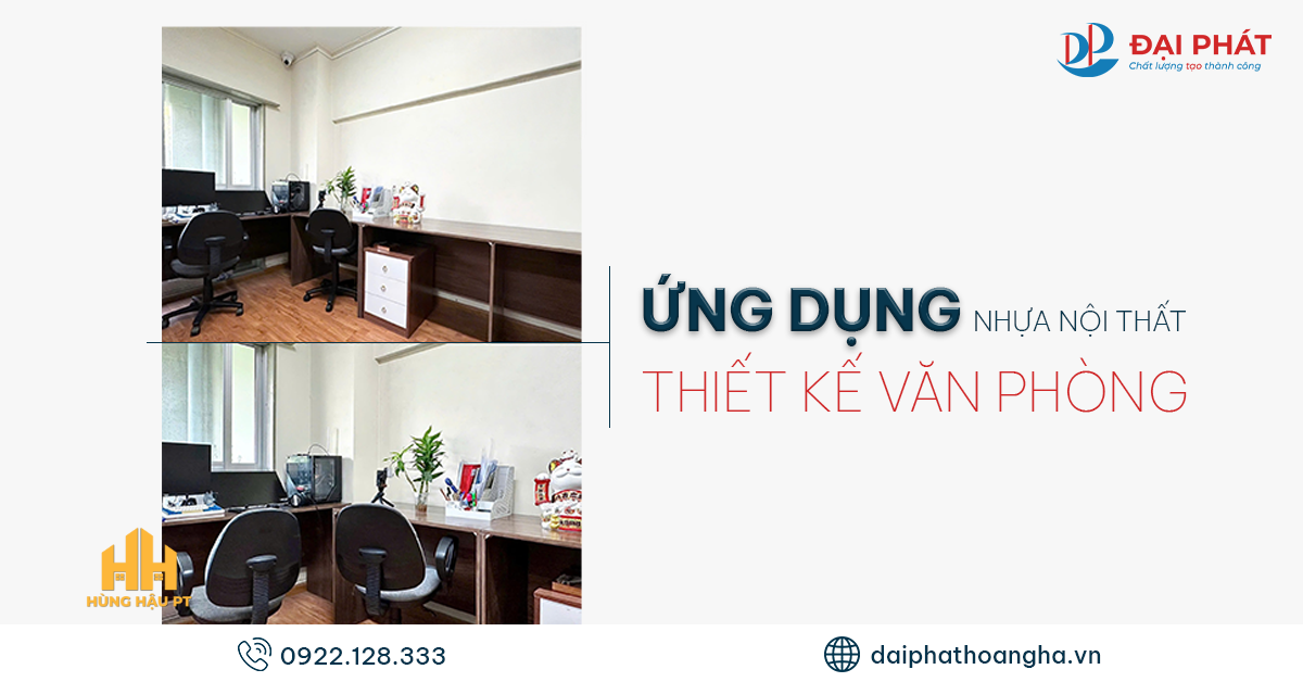 ỨNG DỤNG NHỰA NỘI THẤT TRONG THIẾT KẾ NHÀ Ở VÀ VĂN PHÒNG 2025