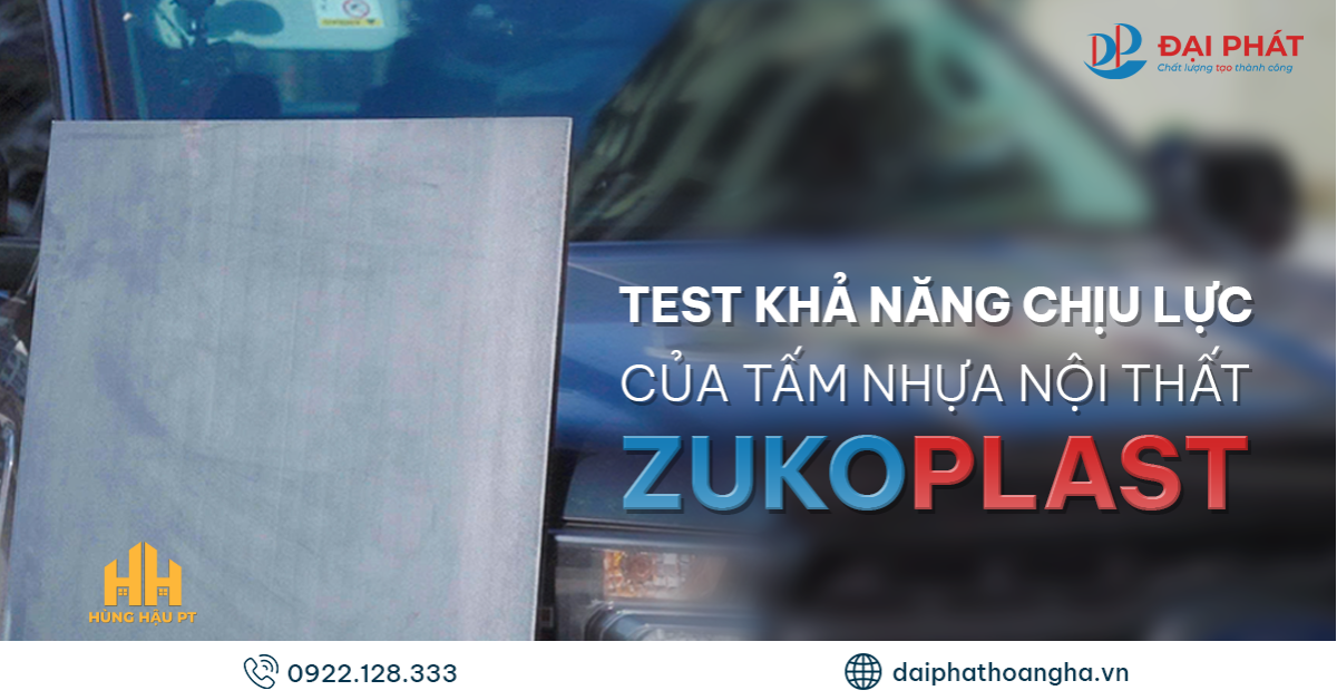 KHẢ NĂNG CHỊU LỰC CỦA TẤM NHỰA NỘI THẤT ZUKOPLAST 2025 – THỰC NGHIỆM VÀ ĐÁNH GIÁ