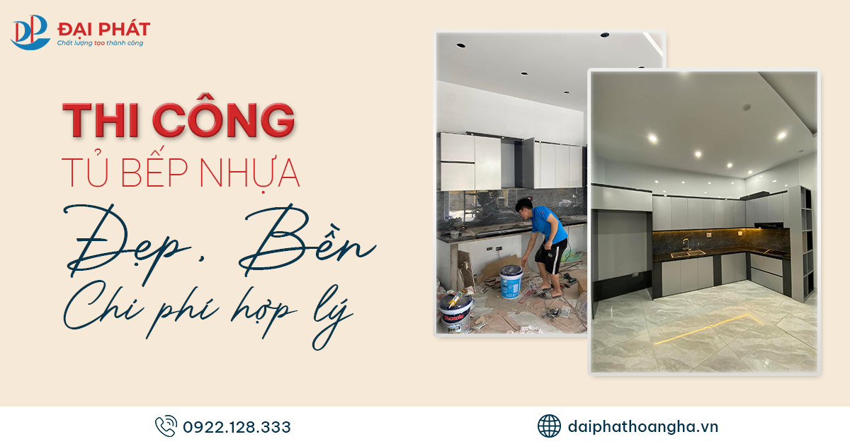 THI CÔNG TỦ BẾP NHỰA CAO CẤP NĂM 2025 – ĐẸP, BỀN, TIẾT KIỆM VÀ AN TOÀN