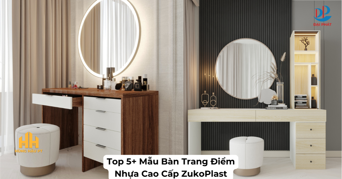 Top 5+ Mẫu Bàn Trang Điểm Nhựa Đẹp – Dẫn Đầu Xu Hướng Nội Thất 2025