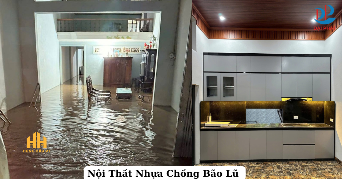 NỘI THẤT NHỰA CHỐNG BÃO LŨ 2025 – BẢO VỆ NGÔI NHÀ TRƯỚC THIÊN TAI