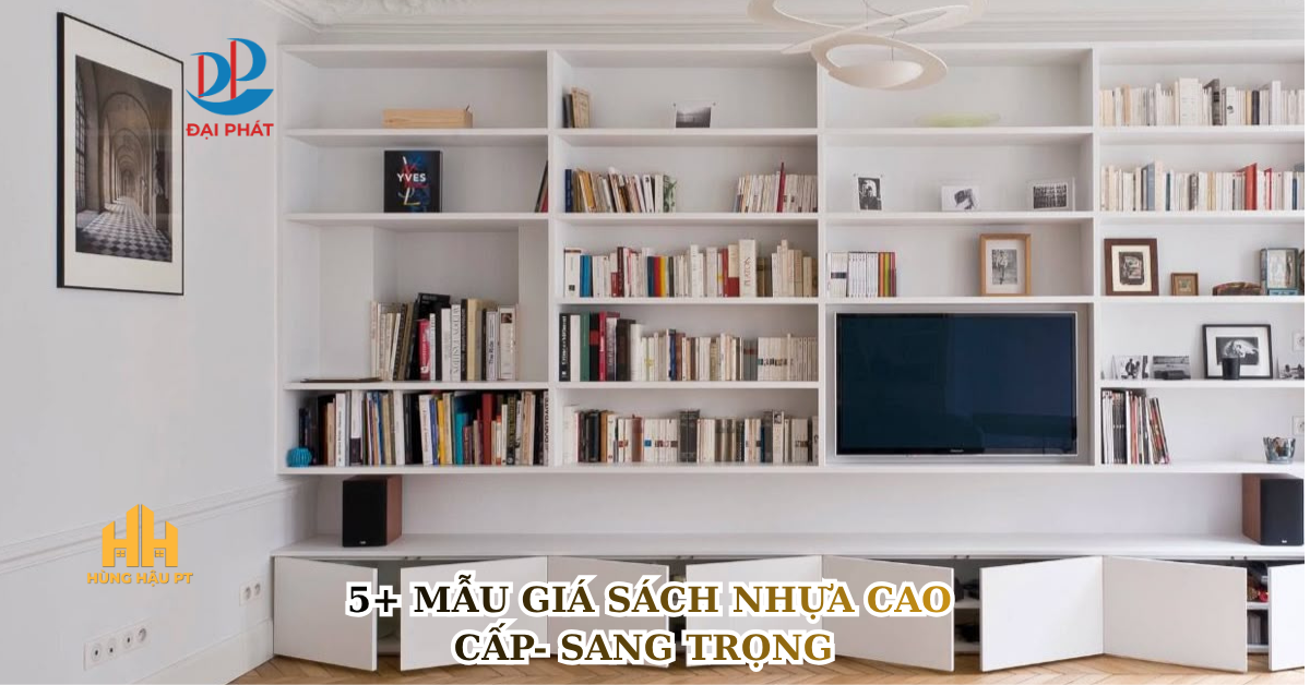5+ MẪU GIÁ SÁCH NHỰA CAO CẤP – LỰA CHỌN TỐI ƯU CHO KHÔNG GIAN SỐNG 2025