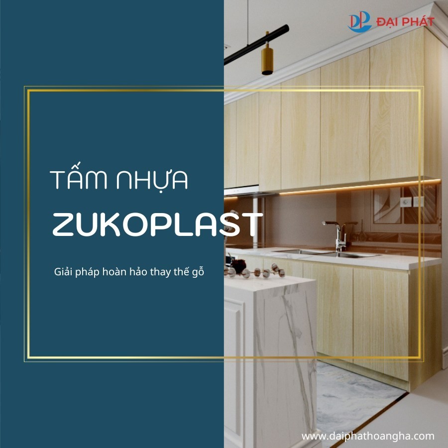 NÂNG TẦM KHÔNG GIAN SỐNG HIỆN ĐẠI CÙNG NỘI THẤT NHỰA CAO CẤP ZUKOPLAST 2025